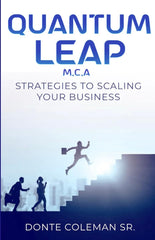 Quantum Leap M.C.A: Strategies to Scaling Your Business