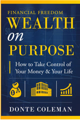 Wealth On Purpose: Take Control of Your Money & Your Life